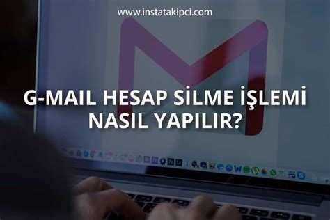 Anasayfa 1 Gmail Hesap Silme İşlemi Nasıl Yapılır?